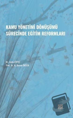 Kamu Yönetimi Dönüşümü Sürecinde Eğitim Reformları - Leyla Çiftçi - Ga