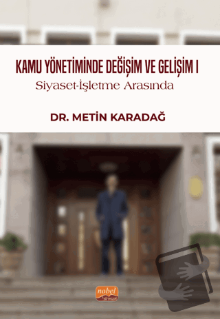 Kamu Yönetiminde Değişim ve Gelişim I / Siyaset-İşletme Arasında - Met