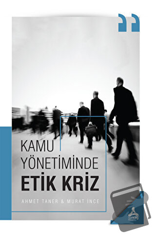 Kamu Yönetiminde Etik Kriz - Ahmet Taner - Sonçağ Yayınları - Fiyatı -