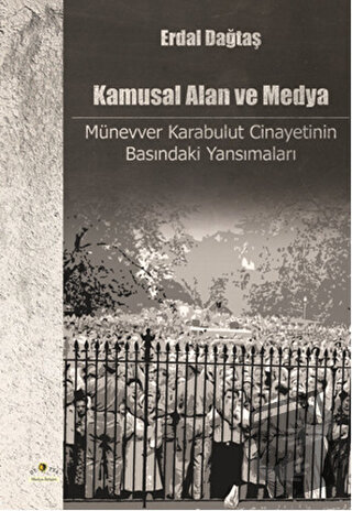 Kamusal Alan ve Medya - Erdal Dağtaş - Ütopya Yayınevi - Fiyatı - Yoru