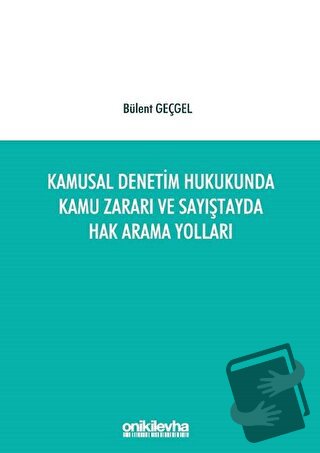 Kamusal Denetim Hukukunda Kamu Zararı ve Sayıştayda Hak Arama Yolları 