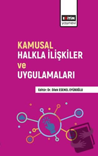 Kamusal Halkla İlişkiler ve Uygulamaları - Kolektif - Eğitim Yayınevi 