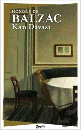 Kan Davası - Honore de Balzac - Zeplin Kitap - Fiyatı - Yorumları - Sa