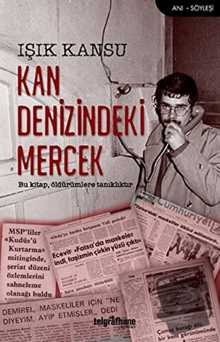 Kan Denizindeki Mercek - Işık Kansu - Telgrafhane Yayınları - Fiyatı -