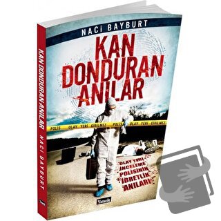 Kan Donduran Anılar - 1 - Naci Bayburt - İlmek Kitap - Fiyatı - Yoruml