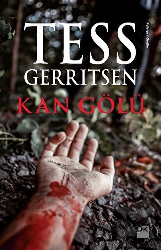 Kan Gölü - Tess Gerritsen - Doğan Kitap - Fiyatı - Yorumları - Satın A