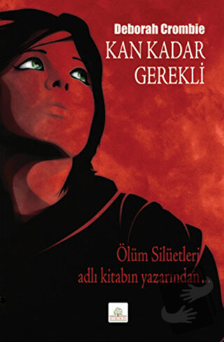 Kan Kadar Gerekli - Deborah Crombie - Kyrhos Yayınları - Fiyatı - Yoru