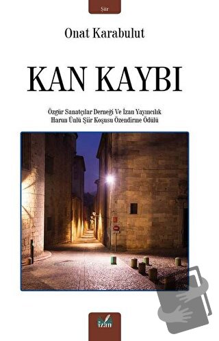 Kan Kaybı - Onat Karabulut - İzan Yayıncılık - Fiyatı - Yorumları - Sa