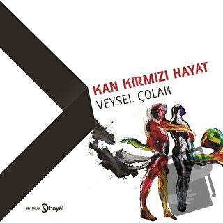 Kan Kırmızı Hayat - Veysel Çolak - Hayal Yayınları - Fiyatı - Yorumlar