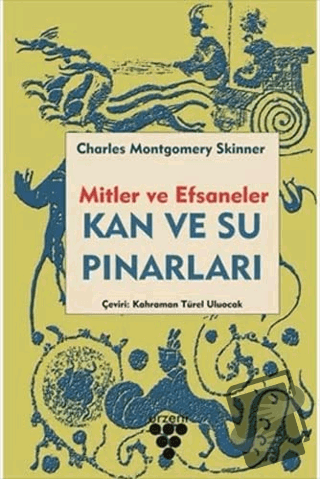 Kan ve Su Pınarları - Mitler ve Efsaneler - Charles M. Skinner - Urzen