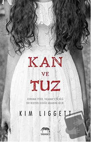 Kan ve Tuz (Ciltli) - Kim Liggett - Yabancı Yayınları - Fiyatı - Yorum