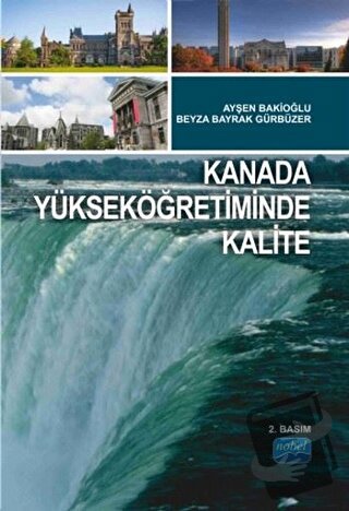 Kanada Yükseköğretiminde Kalite - Ayşen Bakioğlu - Nobel Akademik Yayı