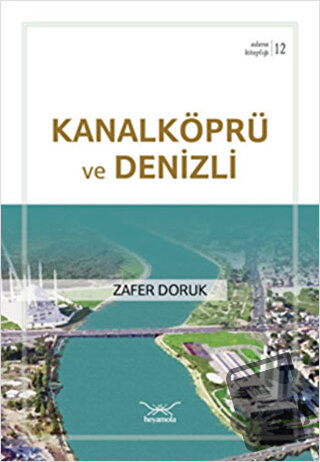 Kanalköprü ve Denizli - Zafer Doruk - Heyamola Yayınları - Fiyatı - Yo