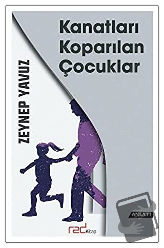 Kanatları Koparılan Çocuklar - Zeynep Yavuz - Red Kitap - Fiyatı - Yor