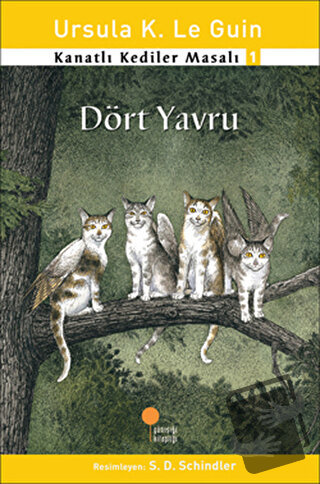 Kanatlı Kediler Masalı 1 - Dört Yavru - Ursula K. Le Guin - Günışığı K