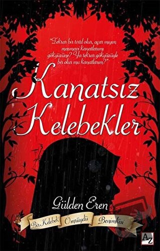 Kanatsız Kelebekler - Gülden Eren - Az Kitap - Fiyatı - Yorumları - Sa