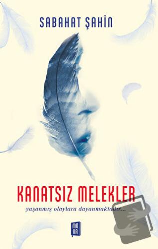 Kanatsız Melekler - Sabahat Şahin - Mona Kitap - Fiyatı - Yorumları - 