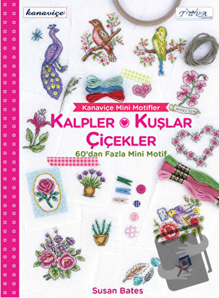 Kanaviçe Mini Motifler Kalpler, Kuşlar ve Çiçekler - Susan Bates - Tuv