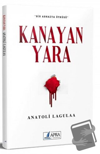 Kanayan Yara - Anatoli Lagulaa - Apra Yayıncılık - Fiyatı - Yorumları 