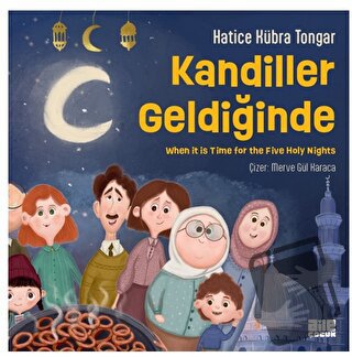 Kandiller Geldiğinde - Hatice Kübra Tongar - Aile Yayınları - Fiyatı -