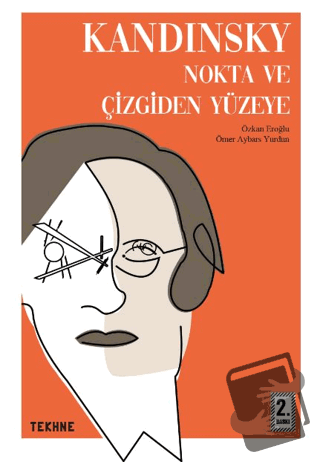 Kandinsky: Nokta ve Çizgiden Yüzeye - Ömer Aybars Yurdun - Tekhne Yayı