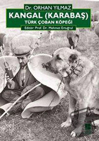 Kangal (Karabaş) Türk Çoban Köpeği - Orhan Yılmaz - Bilge Kültür Sanat