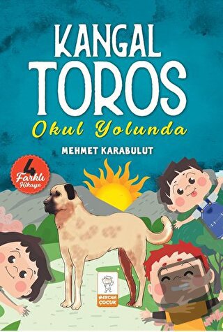 Kangal Toros Okul Yolunda - Mehmet Karabulut - Mercan Çocuk Yayınları 