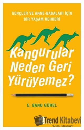 Kangurular Neden Geri Yürüyemez? - E. Banu Gürel - Mona Kitap - Fiyatı