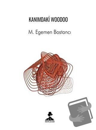 Kanımdaki Woodoo - M. Egemen Bostancı - İmgenin Çocukları Yayınevi - F