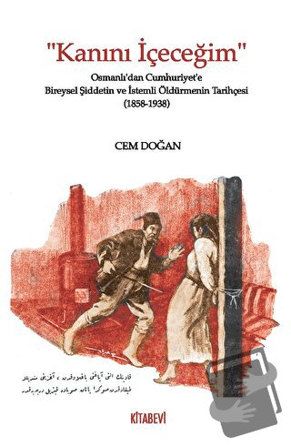 Kanını İçeceğim - Cem Doğan - Kitabevi Yayınları - Fiyatı - Yorumları 