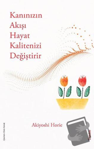 Kanınızın Akışı Hayat Kalitenizi Değiştirir - Akiyoshie Horie - Sola U