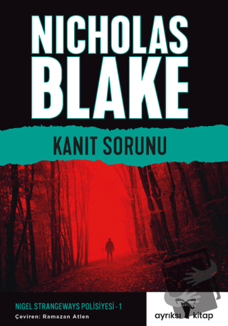 Kanıt Sorunu – Nigel Strangeways Serisi 1 - Nicholas Blake - Ayrıksı K