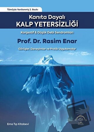 Kanıta Dayalı Kalp Yetersizliği (Ciltli) - Rasim Enar - EMA Tıp Kitabe