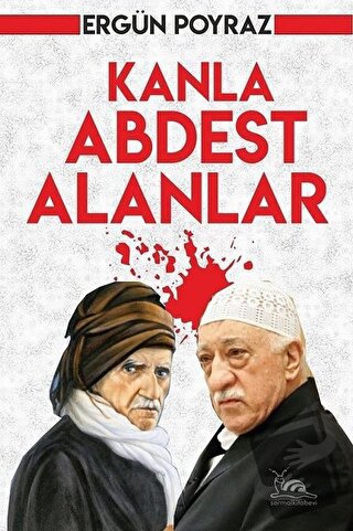 Kanla Abdest Alanlar - Ergün Poyraz - Sarmal Kitabevi - Fiyatı - Yorum