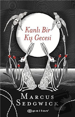 Kanlı Bir Kış Gecesi (Ciltli) - Marcus Sedgwick - Epsilon Yayınevi - F