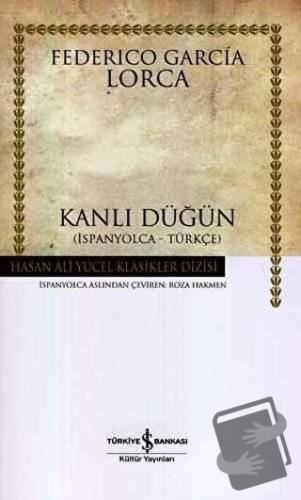 Kanlı Düğün (Ciltli) - Federico Garcia Lorca - İş Bankası Kültür Yayın