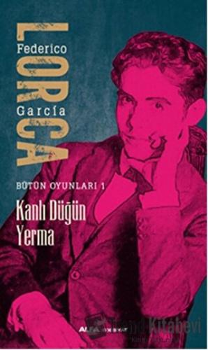 Kanlı Düğün Yerma - Federico Garcia Lorca - Alfa Yayınları - Fiyatı - 