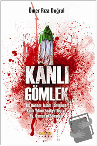 Kanlı Gömlek - Ömer Rıza Doğrul - Kaknüs Yayınları - Fiyatı - Yorumlar