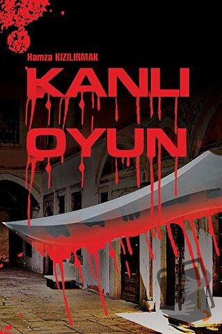 Kanlı Oyun - Hamza Kızılırmak - Cinius Yayınları - Fiyatı - Yorumları 