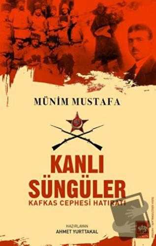 Kanlı Süngüler - Münim Mustafa - Ötüken Neşriyat - Fiyatı - Yorumları 