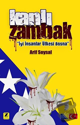 Kanlı Zambak - Arif Soysal - Zinde Yayıncılık - Fiyatı - Yorumları - S