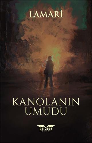 Kanolanın Umudu - Lamari - Perseus Yayınevi - Fiyatı - Yorumları - Sat