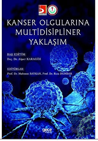 Kanser Olgularına Multidisipliner Yaklaşım - Rıza Dundar - Gece Kitapl