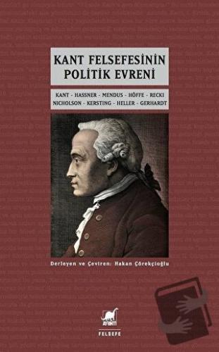 Kant Felsefesinin Politik Evreni - Hakan Çörekçioğlu - Ayrıntı Yayınla