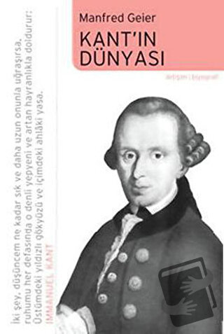 Kant’ın Dünyası - Manfred Geier - İletişim Yayınevi - Fiyatı - Yorumla