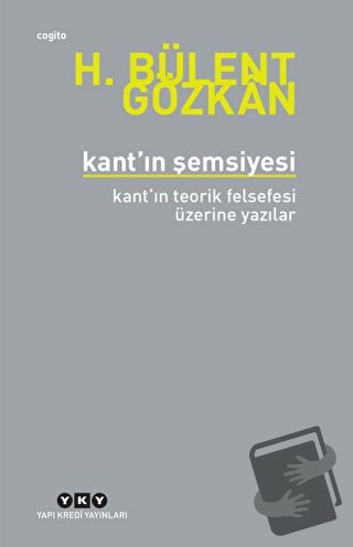 Kant’ın Şemsiyesi - H. Bülent Gözkan - Yapı Kredi Yayınları - Fiyatı -