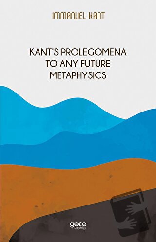 Kant‘s Prolegomena To Any Future Metaphysics - Immanuel Kant - Gece Ki