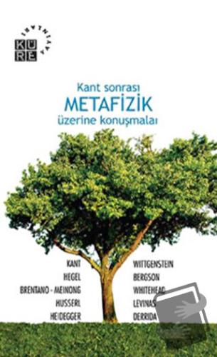 Kant Sonrası Metafizik Üzerine Konuşmalar - Edisyon - Küre Yayınları -