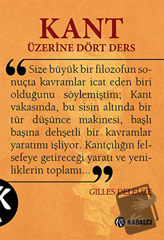 Kant Üzerine Dört Ders - Gilles Deleuze - Kabalcı Yayınevi - Doruk Yay