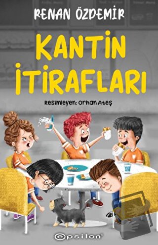 Kantin İtirafları - Renan Özdemir - Epsilon Yayınevi - Fiyatı - Yoruml